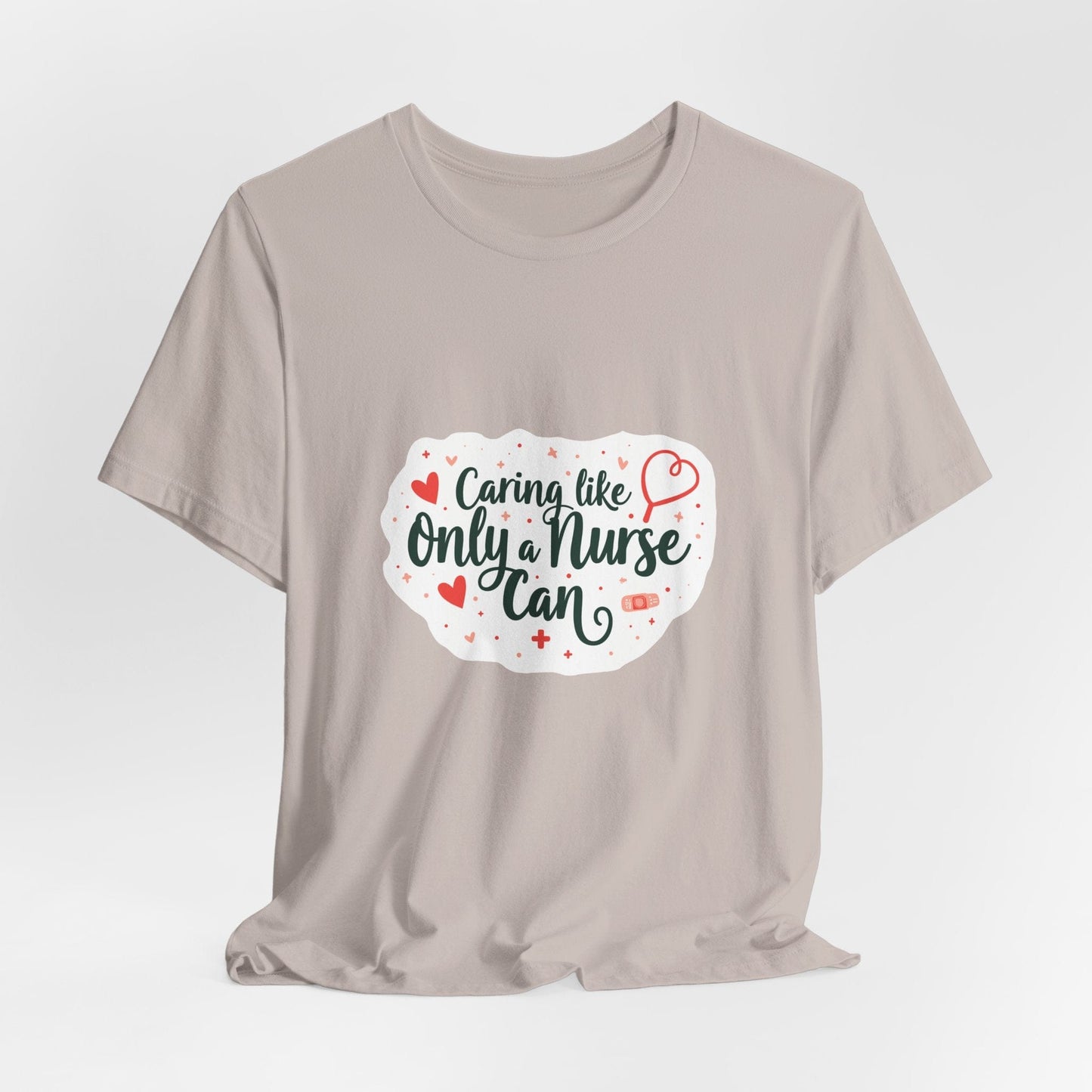 Caring like only a nurse can T-shirt