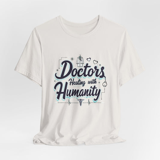 Doctor Healing with Humanity Unisex T-shirt