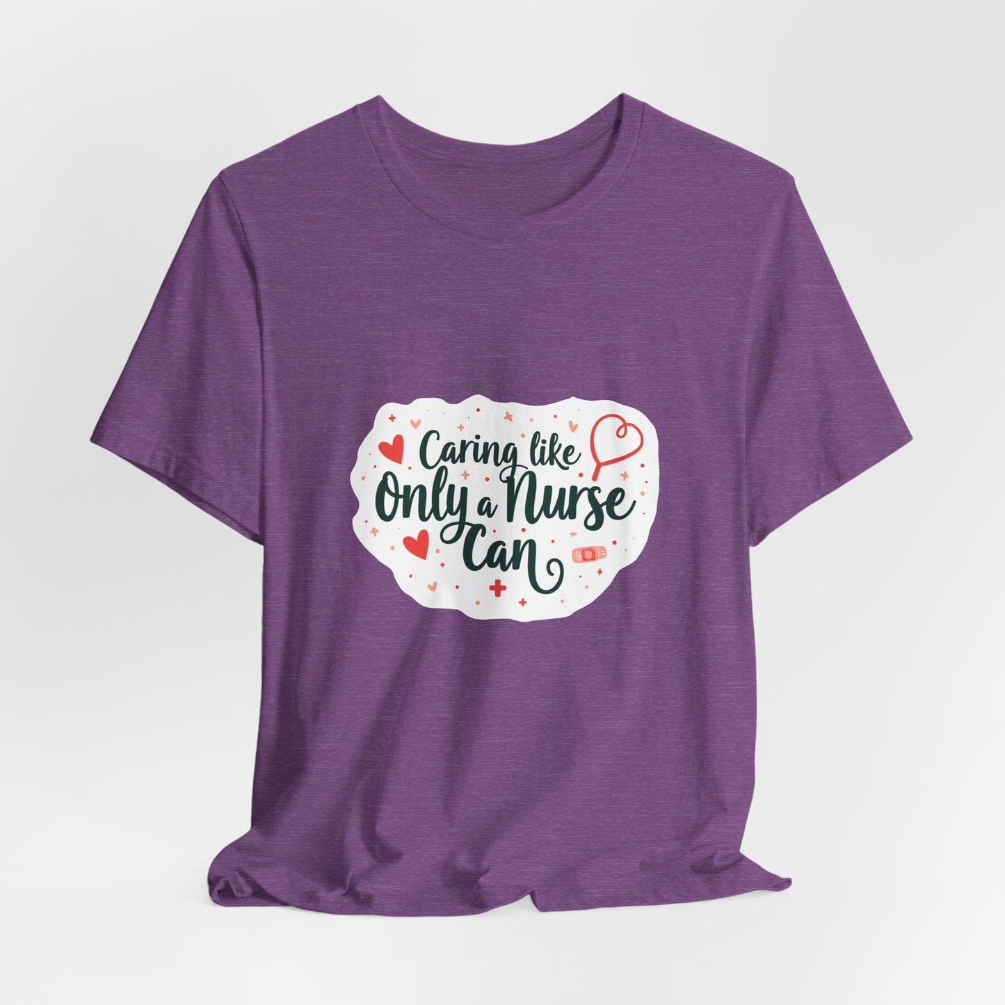 Caring like only a nurse can T-shirt